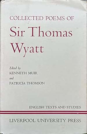 Seller image for Collected Poems of Sir Thomas Wyatt. (English Texts & Studies) for sale by WeBuyBooks