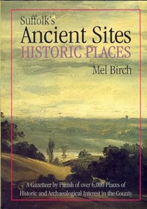 Seller image for Suffolk's Ancient Sites- Historic Places for sale by WeBuyBooks