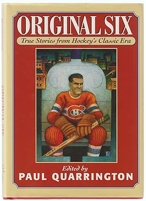 Original Six: True Stories from Hockey's Classic Era