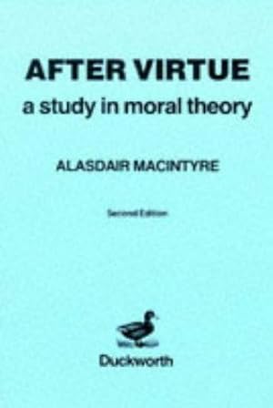 Image du vendeur pour After Virtue: a study in moral theory mis en vente par WeBuyBooks