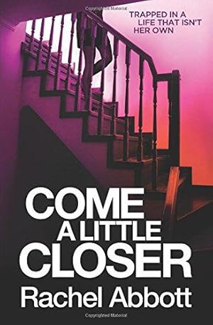 Seller image for Come A Little Closer for sale by WeBuyBooks