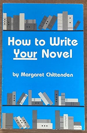 Seller image for How to Write Your Novel for sale by Molly's Brook Books