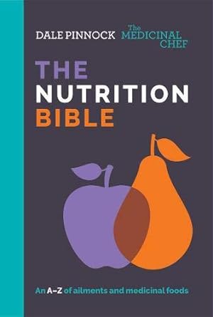 Bild des Verkufers fr Medicinal Chef: The Nutrition Bible: An A  Z of Ailments and Medicinal Foods (The Medicinal Chef) zum Verkauf von WeBuyBooks