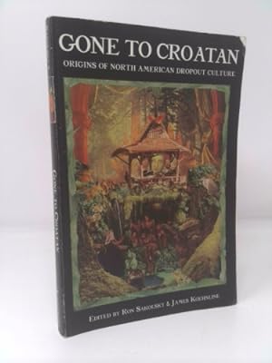 Seller image for Gone to Croatan: Origins of North American Dropout Culture for sale by ThriftBooksVintage