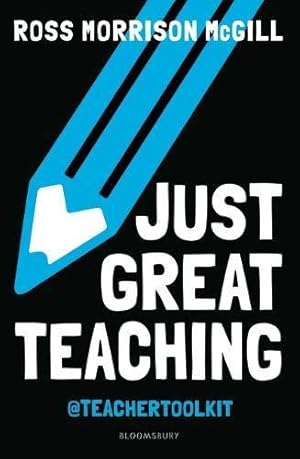Image du vendeur pour Just Great Teaching: 50 ideas to tackle the top ten issues in your classroom mis en vente par WeBuyBooks