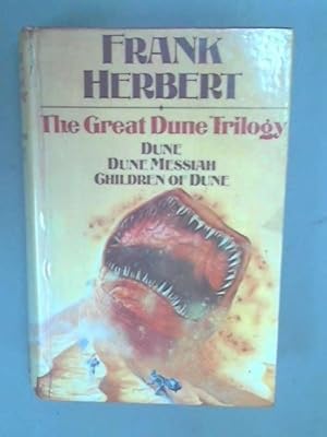 Bild des Verkufers fr The Great Dune Trilogy : Dune, Dune Messiah, Children of Dune zum Verkauf von WeBuyBooks