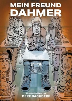 Seller image for Mein Freund Dahmer : Eine Graphic Novel ber den Serienkiller Jeffrey Dahmer von Derf Backderf for sale by AHA-BUCH GmbH