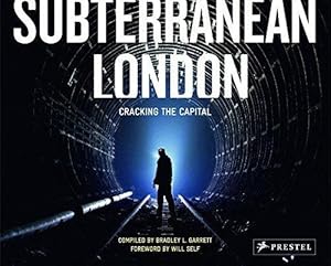 Image du vendeur pour Subterranean London: Cracking the Capital mis en vente par WeBuyBooks