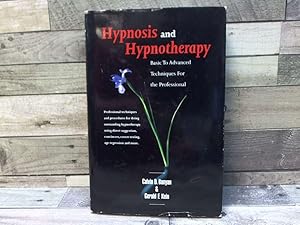 Bild des Verkufers fr Hypnosis and Hypnotherapy Basic to Advanced Techniques for the Professional zum Verkauf von Archives Books inc.
