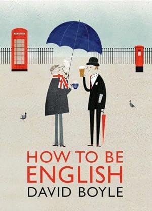 Imagen del vendedor de How to Be English a la venta por WeBuyBooks