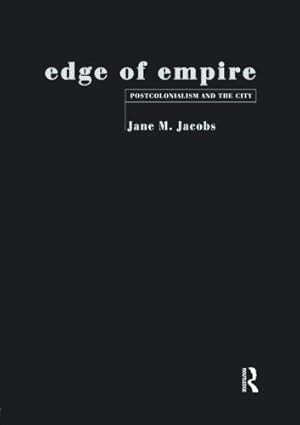 Imagen del vendedor de Edge of Empire: Postcolonialism and the City a la venta por WeBuyBooks
