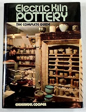 Bild des Verkufers fr Electric Kiln Pottery The Complete Guide zum Verkauf von WeBuyBooks