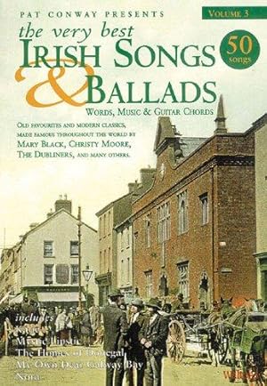 Imagen del vendedor de Very Best Irish Songs&Ballads Volume 3: Words, Music & Guitar Chords (Pat Conway Presents) a la venta por WeBuyBooks