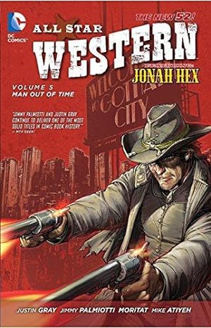 Bild des Verkufers fr All Star Western Vol. 5: Man Out of Time (The New 52): Featuring Jonah Hex zum Verkauf von WeBuyBooks
