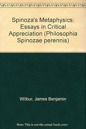 Seller image for Spinoza's Metaphysics: Essays in Critical Appreciation: 1 (Philosophia Spinozae perennis) for sale by WeBuyBooks