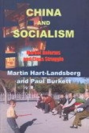 Imagen del vendedor de China and Socialism: Market Reforms and Class Struggle a la venta por WeBuyBooks