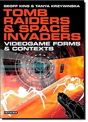 Bild des Verkufers fr Tomb Raiders and Space Invaders: Video Games in the 21st Century: Videogame Forms and Contexts zum Verkauf von WeBuyBooks