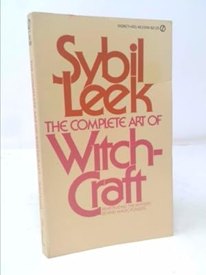 Image du vendeur pour The Complete Art of Witchcraft: Penetrating the Secrets of White Magic mis en vente par ThriftBooksVintage