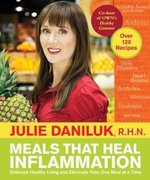 Bild des Verkufers fr Meals That Heal Inflammation: Embrace Healthy Living and Eliminate Pain, One Meal at a Time zum Verkauf von WeBuyBooks