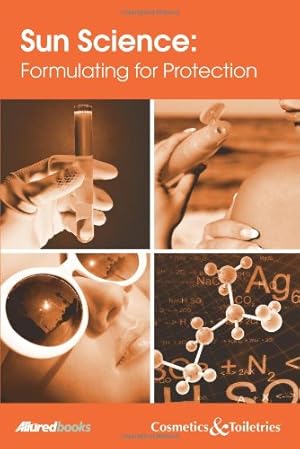 Imagen del vendedor de Sun Science: Formulating for Protection a la venta por WeBuyBooks