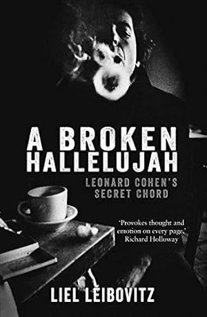 Imagen del vendedor de A Broken Hallelujah: Leonard Cohen's Secret Chord a la venta por WeBuyBooks
