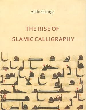 Bild des Verkufers fr Rise of Islamic Calligraphy zum Verkauf von GreatBookPricesUK