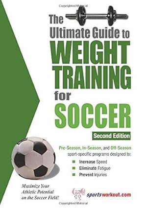 Bild des Verkufers fr The Ultimate Guide to Weight Training for Soccer zum Verkauf von WeBuyBooks