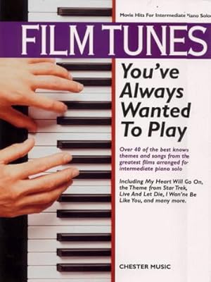 Bild des Verkufers fr Film Tunes You'Ve Always Wanted to Play (Movie Hits for Intermediate Piano Solo) zum Verkauf von WeBuyBooks