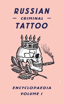 Seller image for Russian Criminal Tattoo Encyclopaedia, Volume 1 (Hardback or Cased Book) for sale by BargainBookStores