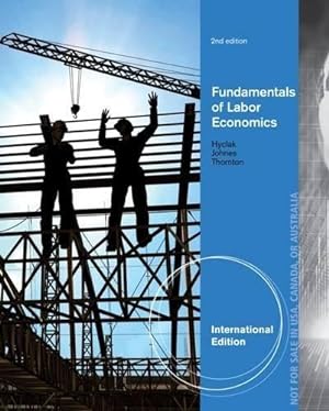 Seller image for Fundamentals of Labor Economics, International Edition for sale by WeBuyBooks