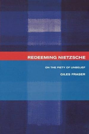 Seller image for Redeeming Nietzsche: On the Piety of Unbelief for sale by WeBuyBooks