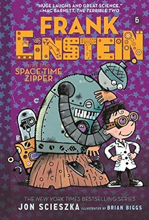 Bild des Verkufers fr Frank Einstein and the Space-Time Zipper (Frank Einstein series #6): Book Six zum Verkauf von WeBuyBooks