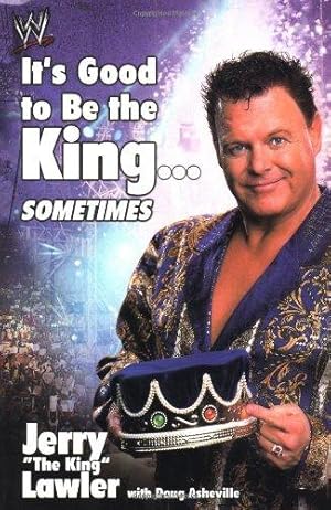 Seller image for It's Good to be the King.: Sometimes for sale by WeBuyBooks