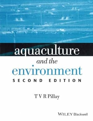 Seller image for AQUACULTURE AND THE ENVIRONMENT, 2ND EDITION for sale by WeBuyBooks