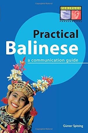 Bild des Verkufers fr Practical Balinese: A Communication Guide (Balinese Phrasebook & Dictionary) zum Verkauf von WeBuyBooks