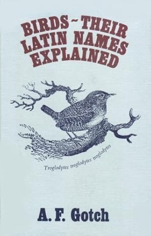 Seller image for Birds: Their Latin Names Explained for sale by WeBuyBooks