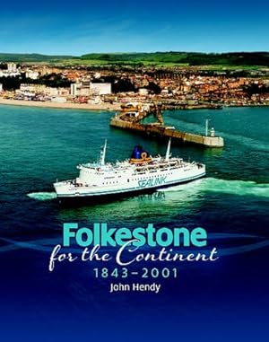 Image du vendeur pour FOLKESTONE FOR THE CONTINENT mis en vente par WeBuyBooks