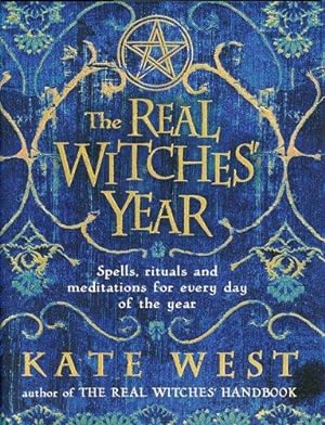 Bild des Verkufers fr The Real Witches' Year: Spells, Rituals and Meditations for Every Day of the Year zum Verkauf von WeBuyBooks
