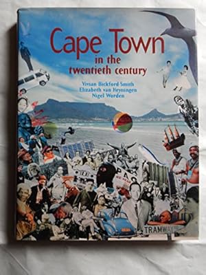 Bild des Verkufers fr Cape Town in the Twentieth Century: An Illustrated Social History zum Verkauf von WeBuyBooks