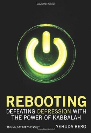 Seller image for Rebooting: Defeating Depression with the Power of Kabbalah (Technology for the Soul) for sale by WeBuyBooks