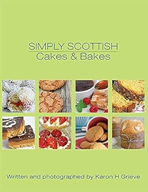 Bild des Verkufers fr Simply Scottish Cakes and Bakes zum Verkauf von WeBuyBooks