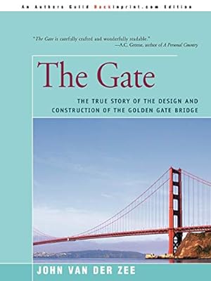 Bild des Verkufers fr The Gate: The True Story of the Design and Construction of the Golden Gate Bridge zum Verkauf von WeBuyBooks