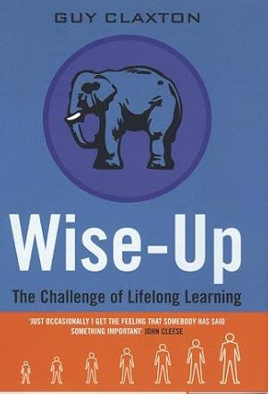 Bild des Verkufers fr Wise Up: The Challenge of Lifelong Learning zum Verkauf von WeBuyBooks