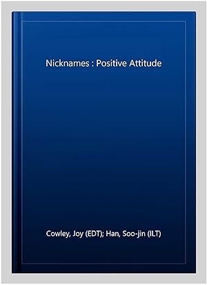 Image du vendeur pour Nicknames : Positive Attitude mis en vente par GreatBookPricesUK