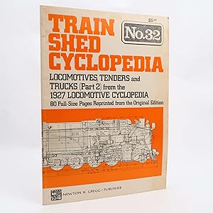Immagine del venditore per Train Shed Cyclopedia Locomotives, Tenders and Trucks Part 2 No 32 Newton Gregg venduto da Neutral Balloon Books