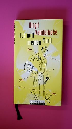 Bild des Verkufers fr ICH WILL MEINEN MORD. zum Verkauf von Butterfly Books GmbH & Co. KG