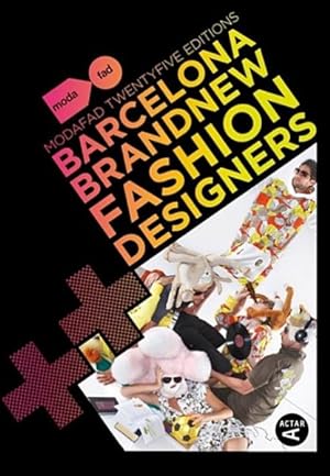 Bild des Verkufers fr Barcelona Brand New Fashion Designers : Modafad 25 Editions zum Verkauf von GreatBookPricesUK