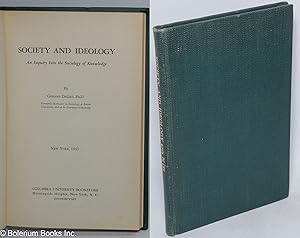 Society and Ideology: An Inquiry Into the Society of Knowledge