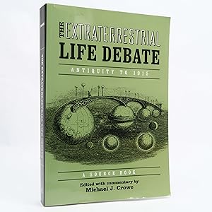 Image du vendeur pour Extraterrestrial Life Debate, Antiquity to 1915: A Source Book by Michael Crowe mis en vente par Neutral Balloon Books