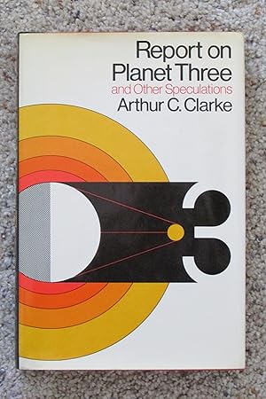 Seller image for Report on Planet Three and Other Speculations -- Wonderful Association Copy signed by Arthur C. Clarke and Isaac Asimov for sale by Magus Books of Sacramento